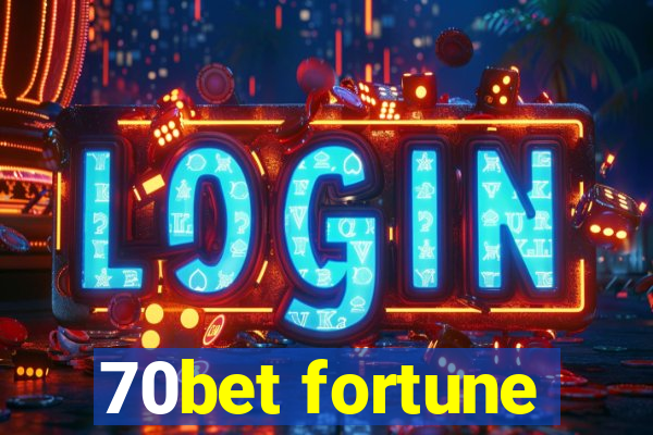 70bet fortune